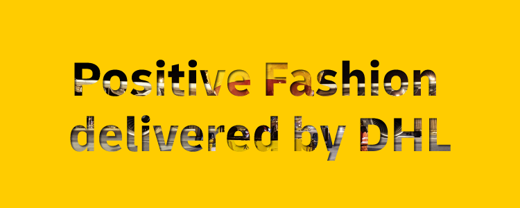 Positive Fashion delivered by DHL